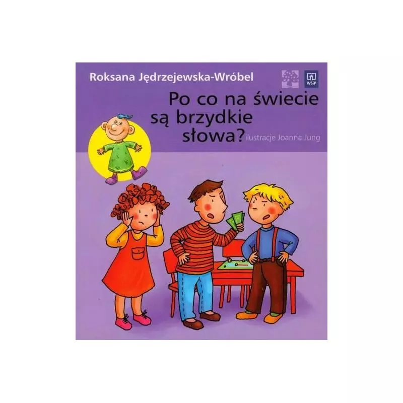 PO CO NA ŚWIECIE SĄ BRZYDKIE SŁOWA? Roksana Jędrzejewska-Wróbel - WSiP