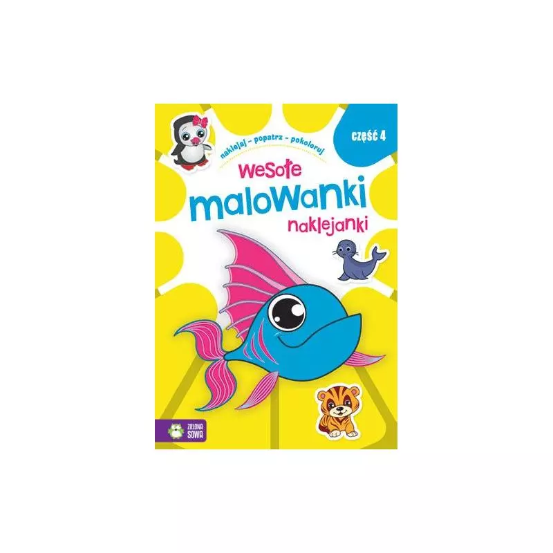 WESOŁE MALOWANKI NAKLEJANKI 4+ - Zielona Sowa