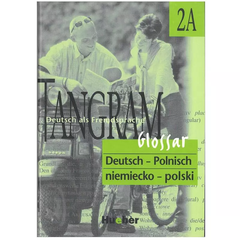 TANGRAM GLOSSAR 2A. SŁOWNICZEK NIEMIECKO-POLSKI. Zbigniew Kaliciński, Anita Kalicińska - Hueber Polska