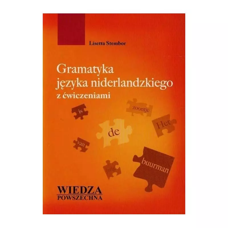 GRAMATYKA JĘZYKA NIDERLANDZKIEGO Z ĆWICZENIAMI. Lisetta Stembor - Wiedza Powszechna