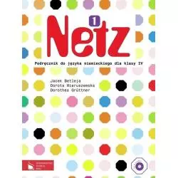 NETZ 1. PODRĘCZNIK +CD DO NAUKI JEZYKA NIEMIECKIEGO DLA KLASY IV. Jacek Betleja, Dorota Wieruszewska - Wydawnictwo Szkolne PWN