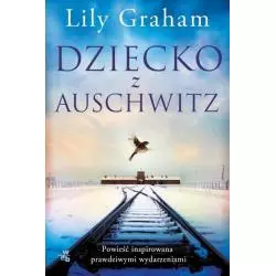 DZIECKO Z AUSCHWITZ Lily Graham