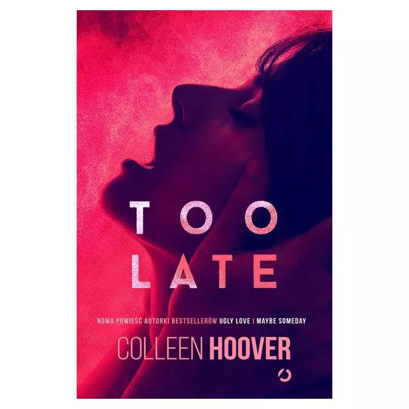 TOO LATE Colleen Hoover - Otwarte