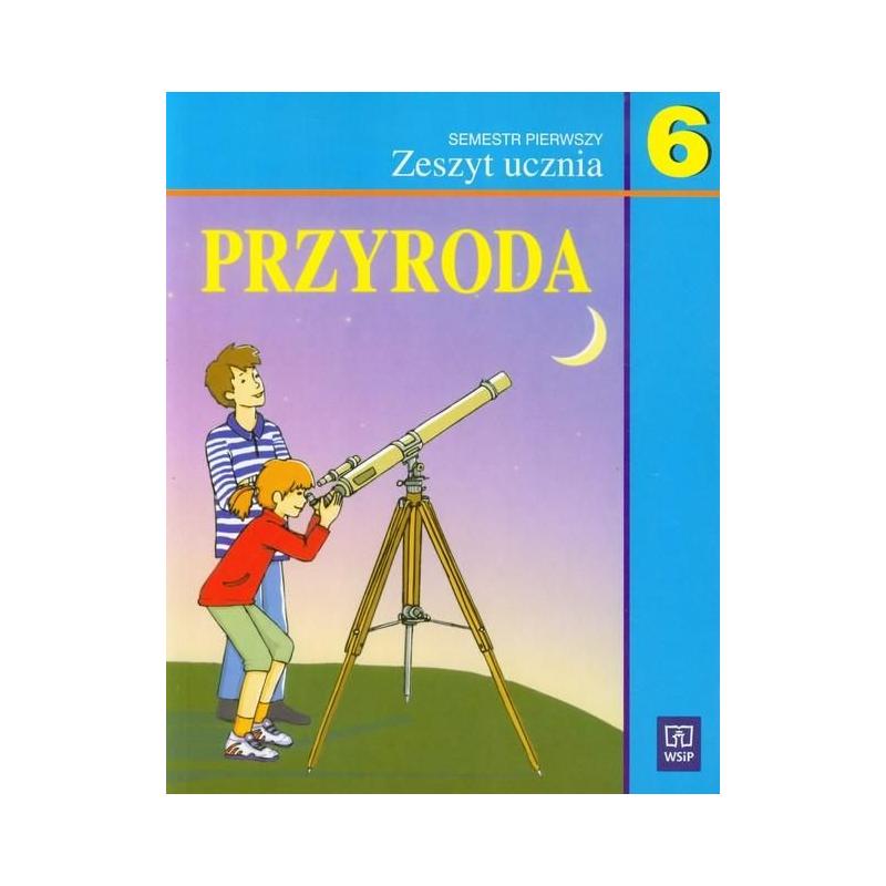 PRZYRODA 6. ZESZYT UCZNIA.