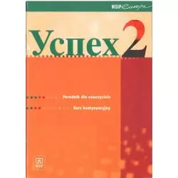 USPIECH 2. JĘZYK ROSYJSKI. PORADNIK DLA NAUCZYCIELA. KURS KONTYNUACYJNY. LICEUM, TECHNIKUM. Anna Pado - WSiP