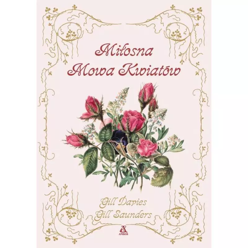 MIŁOSNA MOWA KWIATÓW Gill Davies, Gill Sanders - Amber