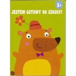 JESTEM GOTOWY DO SZKOŁY. 3+ - Yoyo Books