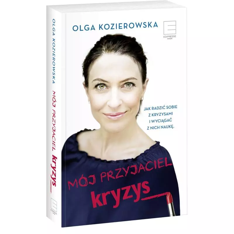 MÓJ PRZYJACIEL KRYZYS Olga Kozierowska - Edipresse Książki