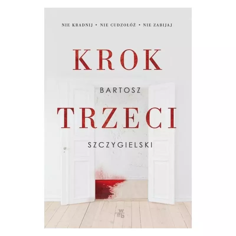 KROK TRZECI Bartosz Szczygielski KROK TRZECI Bartosz Szczygielski