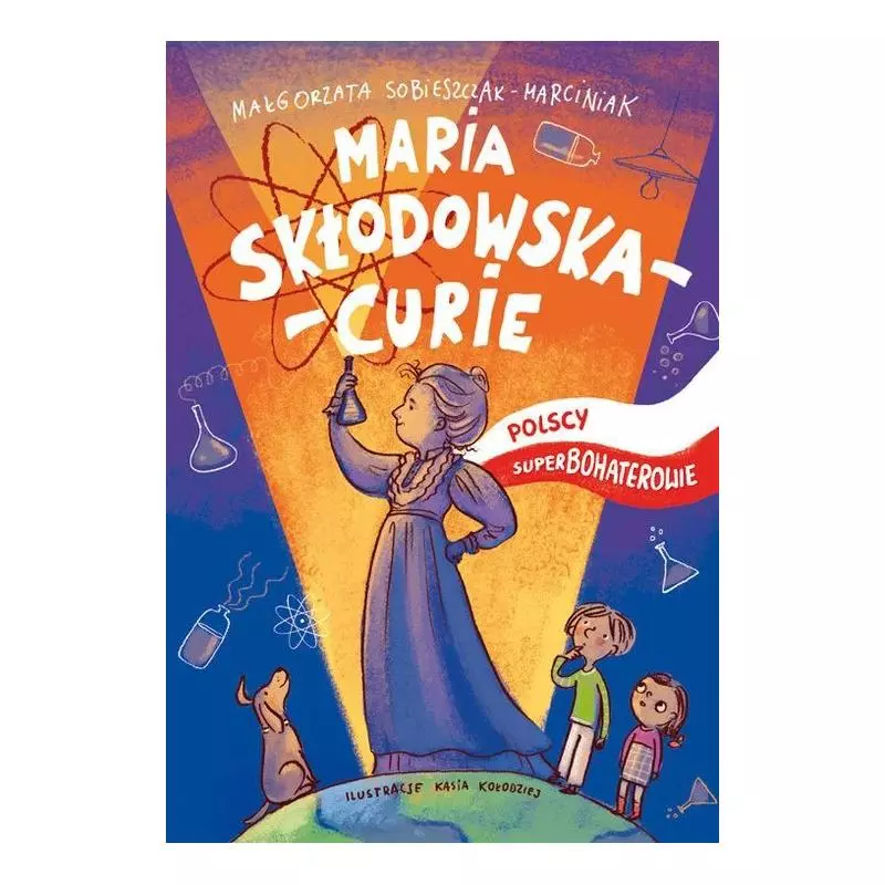 MARIA SKŁODOWSKA CURIE Małgorzata Strękowska-Zaremba - 