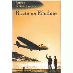 POCZTA NA POŁUDNIE Antoine de Saint-Exupery - Muza