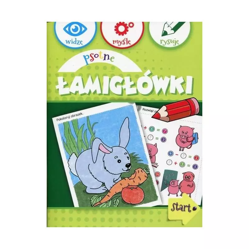 PSOTNE ŁAMIGŁÓWKI WIDZĘ MYSLĘ RYSUJĘ PSOTNE ŁAMIGŁÓWKI WIDZĘ MYSLĘ RYSUJĘ