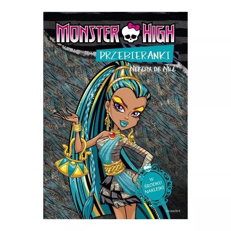 MONSTER HIGH PRZEBIERANKI NEFERA DE NILE/ OPERETTA - Egmont