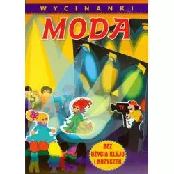 MODA WYCINANKI BEZ UŻYCIA KLEJU I NOŻYCZEK 4-6 LAT - Book House