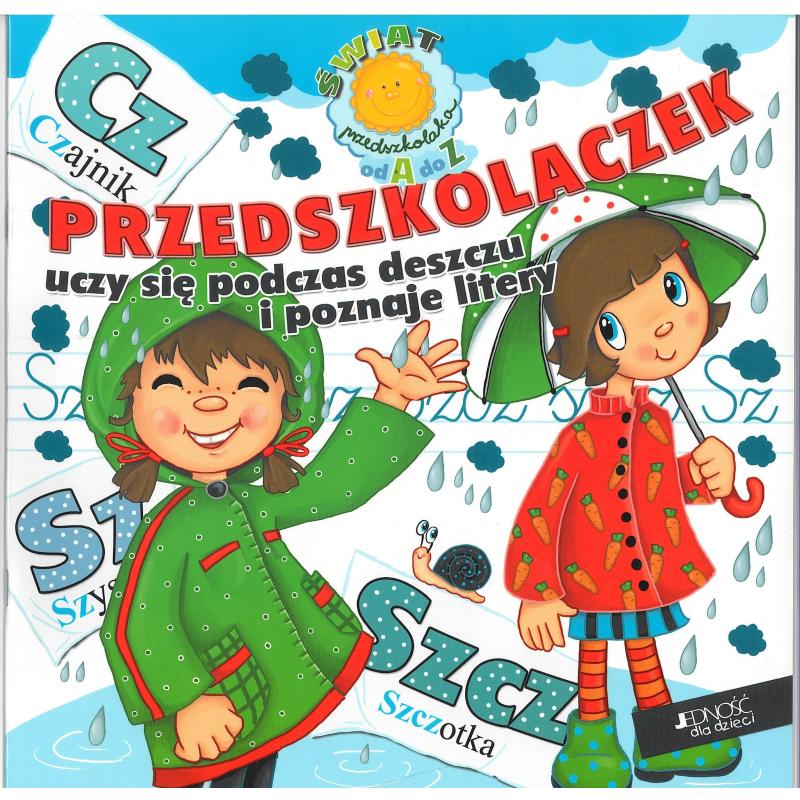PRZEDSZKOLACZEK UCZY SIĘ PODCZAS DESZCZU I POZNAJE LITERY