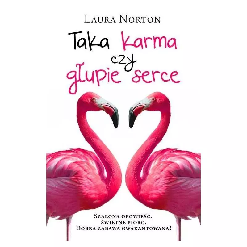 TAKA KARMA CZYLI GŁUPIE SERCE Laura Norton - Czarna Owca