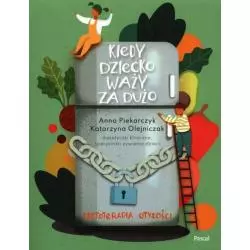 KIEDY DZIECKO WAŻY ZADUŻO...