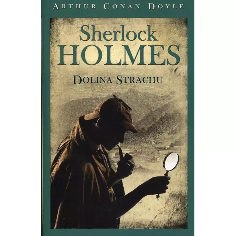 DOLINA STRACHU. SHERLOCK HOLMES - Olesiejuk DOLINA STRACHU. SHERLOCK HOLMES - Olesiejuk