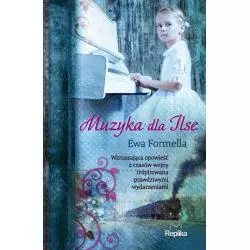 MUZYKA DLA ILSE Ewa Formella - Replika