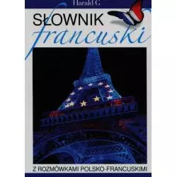 SŁOWNIK FRANCUSKI Z ROZMÓWKAMI POLSKO-FRANCUSKIMI Mirosława Słobodska - Olesiejuk