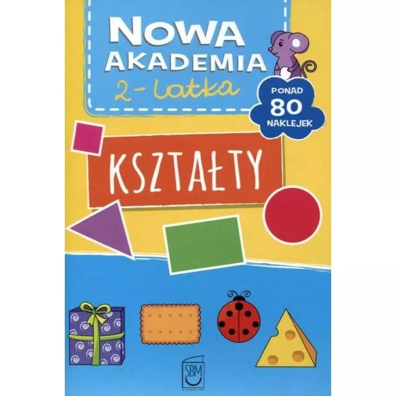 KSZTAŁTY NOWA AKADEMIA 2-LATKA - SBM