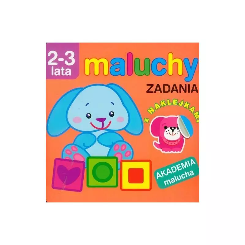 MALUCHY ZADANIA Z NAKLEJKAMI 2-3 LATA - Olesiejuk