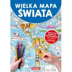 WIELKA MAPA ŚWIATA. KOLOROWANKA - Martel