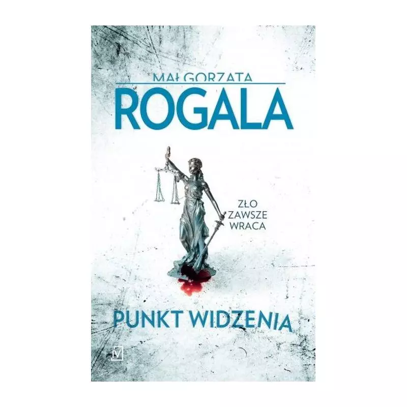 PUNKT WIDZENIA Małgorzata Rogala - Czwarta Strona PUNKT WIDZENIA Małgorzata Rogala - Czwarta Strona