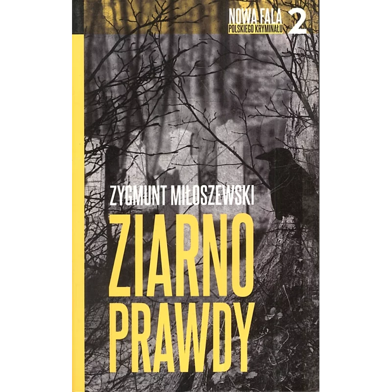 ZIARNO PRAWDY Zygmunt Miłoszewski - WAB ZIARNO PRAWDY Zygmunt Miłoszewski - WAB