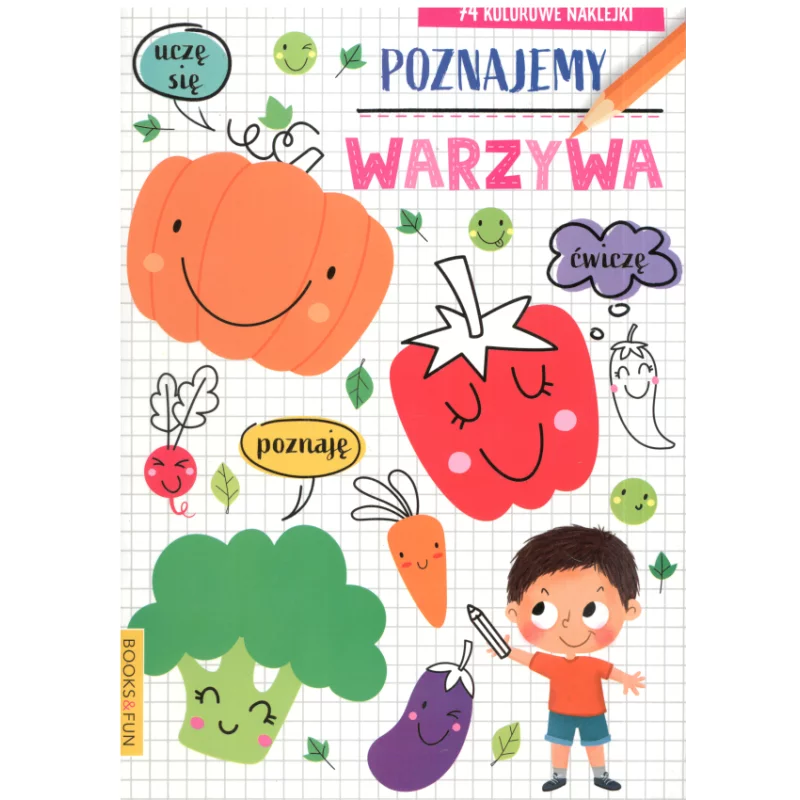 POZNAJEMY WARZYWA. KSIĄŻECZKA Z NAKLEJKAMI - Books and Fun