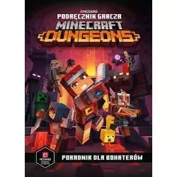 MINECRAFT DUNGEONS PODRĘCZNIK GRACZA PORADNIK DLA BOHATERÓW - Egmont