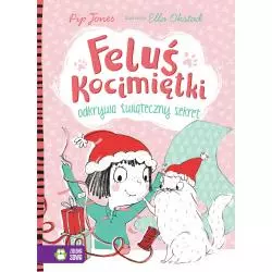 FELUŚ KOCIMIĘTKI ODKRYWA ŚWIĄTECZNY SEKRET 4+ Pip Jones - Zielona Sowa