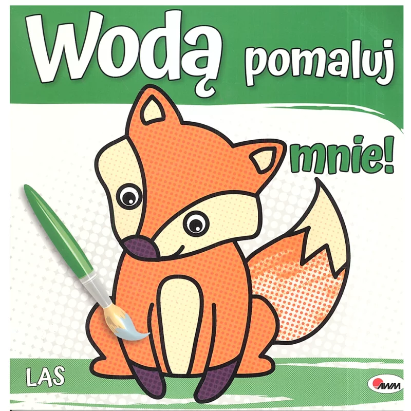 LAS WODĄ POMALUJ MNIE! 3+ - AWM