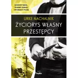 ŻYCIORYS WŁASNY PRZESTĘPCY Urke Nachalnik - Replika