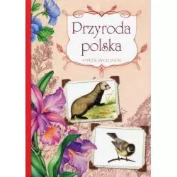 PRZYRODA POLSKA. PRZEWODNIK - Olesiejuk