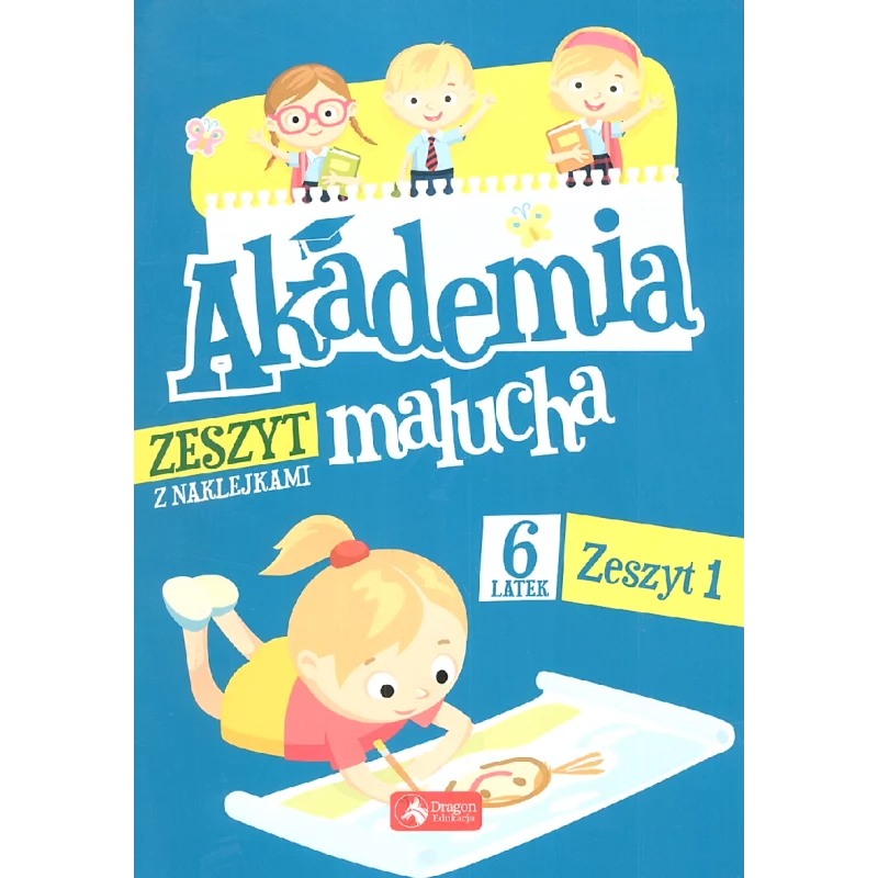 AKADEMIA MALUCHA 6-LATEK ZESZYT Z NAKLEJKAMI 1 - Dragon