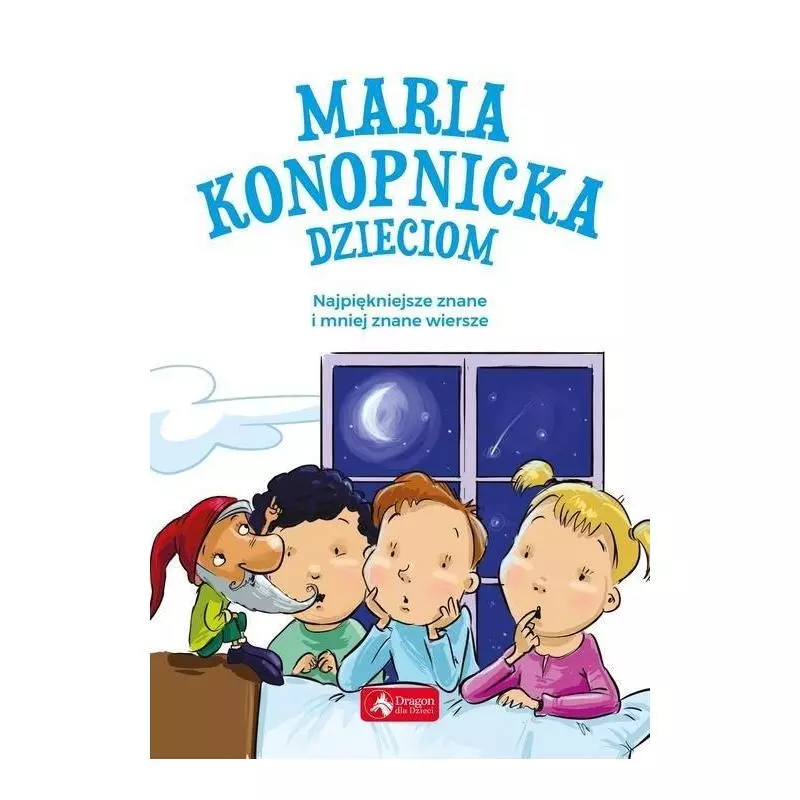 MARIA KONOPNICKA DZIECIOM Maria Konopnicka - Dragon