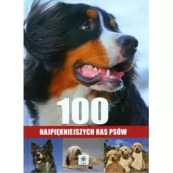 100 NAJPIĘKNIEJSZYCH RAS PSÓW Agnieszka Nojszewska - Dragon