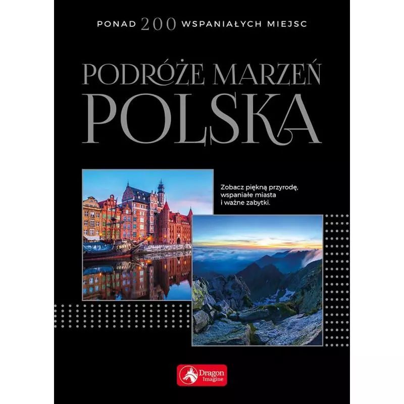 POLSKA PODRÓŻE MARZEŃ - Dragon