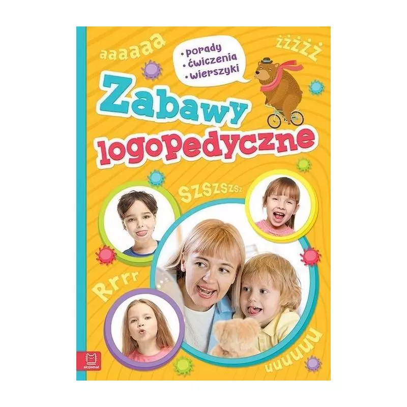 ZABAWY LOGOPEDYCZNE. PORADY, ĆWICZENIA, WIERSZYKI - Aksjomat