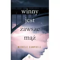 WINNY JEST ZAWSZE MĄŻ Michele Campbell - Wydawnictwo Literackie