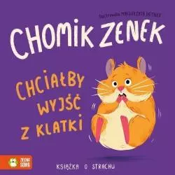 CHOMIK ZENEK CHCIAŁBY WYJŚĆ Z KLATKI KSIĄŻKA O STRACHU - Zielona Sowa