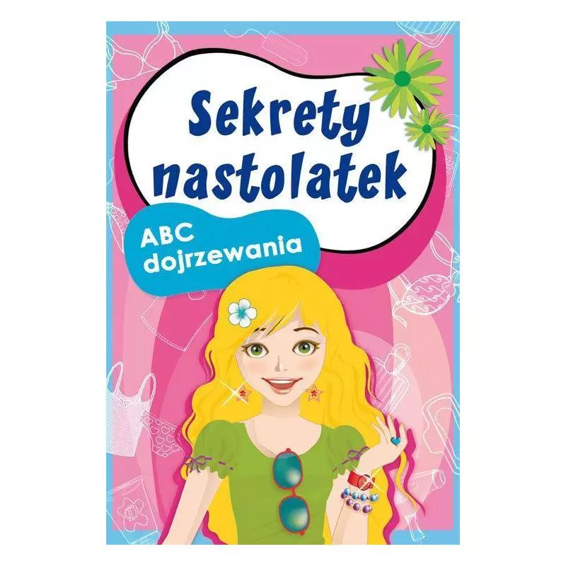 SEKRETY NASTOLATEK ABC DOJRZEWANIA Ewa Stompor - Literat