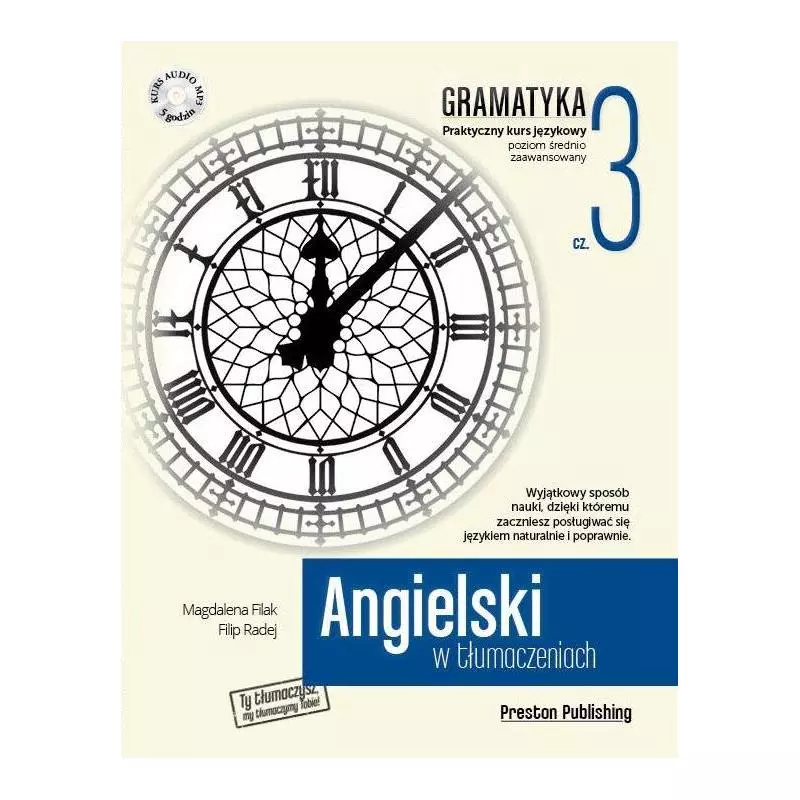 ANGIELSKI W TŁUMACZENIACH GRAMATYKA 3 POZIOM B1 + CD Magdalena Filak Filip Radej - Preston Publishing