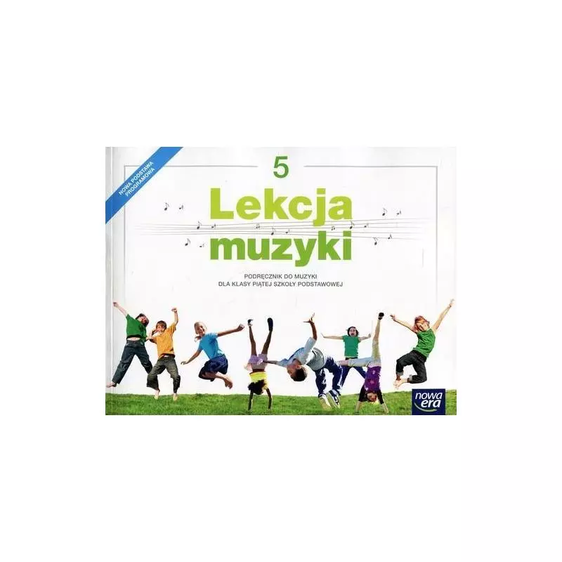 LEKCJA MUZYKI 5 PODRĘCZNIK Monika Gromek - Nowa Era