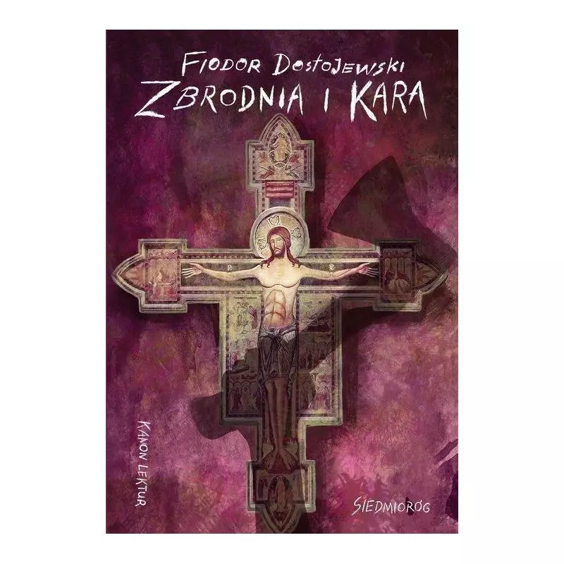 ZBRODNIA I KARA Fiodor Dostojewski - Siedmioróg