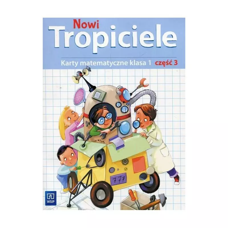 NOWI TROPICIELE KL.1 MATEMATYKA 3 EDUKACJA WCZESNOSZKOLNA - WSiP