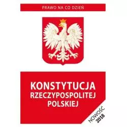 KONSTYTUCJA RZECZYPOSPOLITEJ POLSKIEJ 2018 - Literat