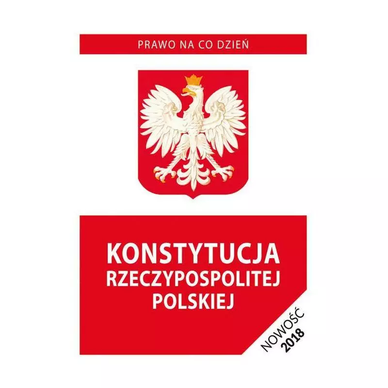 KONSTYTUCJA RZECZYPOSPOLITEJ POLSKIEJ 2018 - Literat