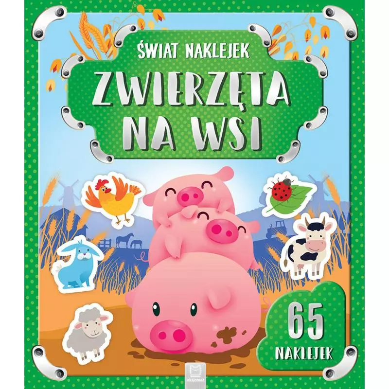 ŚWIAT NAKLEJEK ZWIERZĘTA NA WSI 4+ - Aksjomat ŚWIAT NAKLEJEK ZWIERZĘTA NA WSI 4+ - Aksjomat